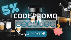 Code promo Cecotec – Profitez de -5% avec AIRFRYER5