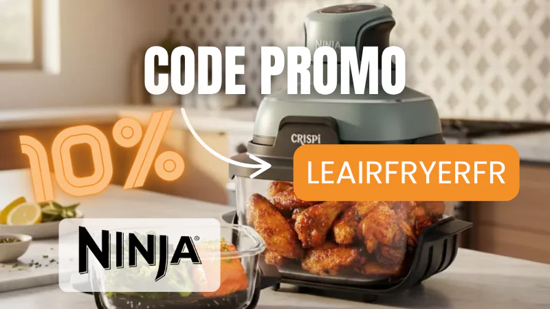 Code promo Ninja juin 2026 : -10% avec LEAIRFRYERFR